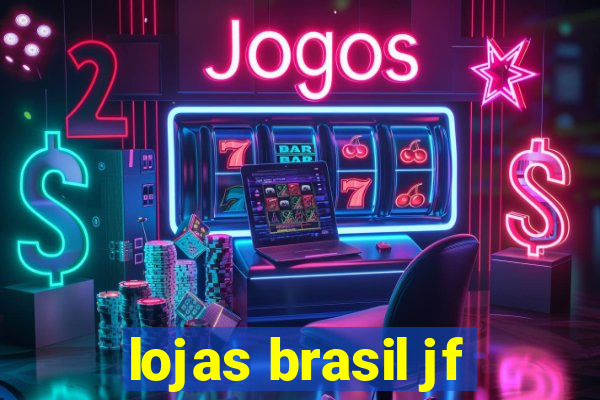 lojas brasil jf