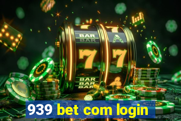 939 bet com login