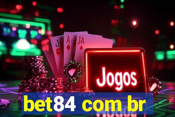 bet84 com br