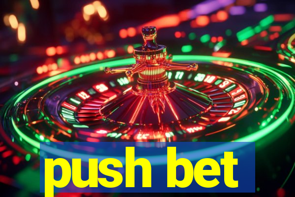 push bet