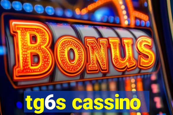 tg6s cassino