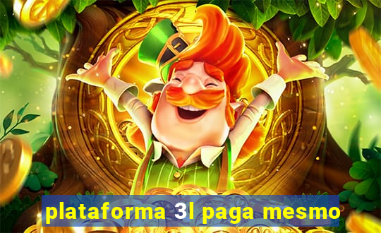 plataforma 3l paga mesmo