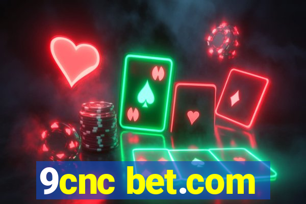 9cnc bet.com