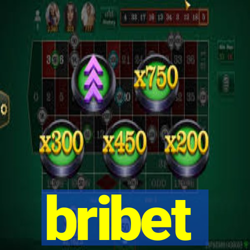 bribet