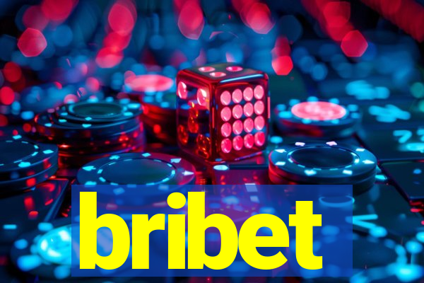 bribet