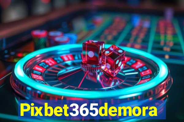 Pixbet365demora