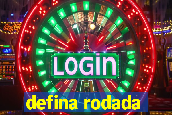 defina rodada