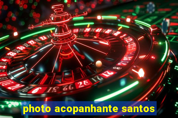 photo acopanhante santos