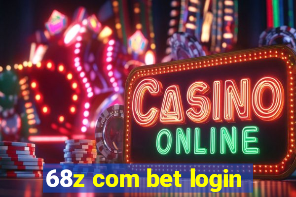 68z com bet login