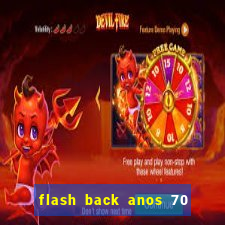 flash back anos 70 80 90 download gratis