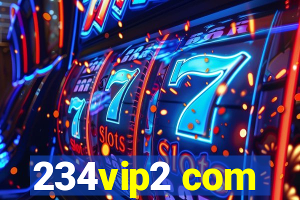 234vip2 com