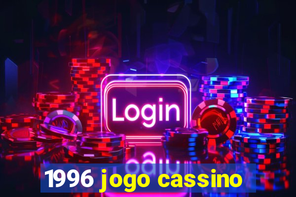 1996 jogo cassino