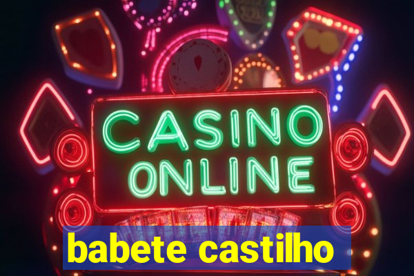 babete castilho