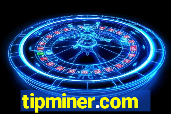 tipminer.com