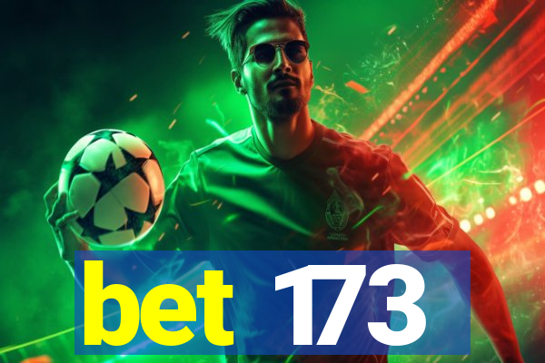 bet 173