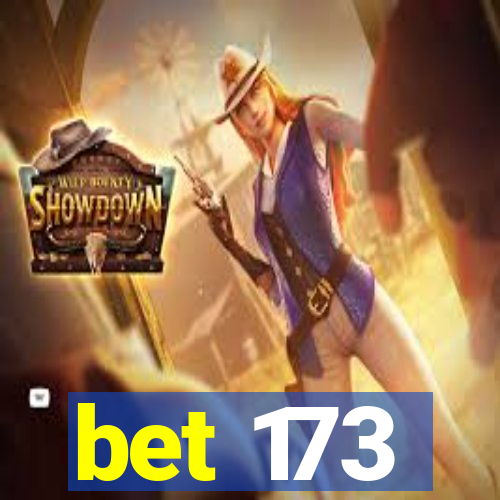 bet 173