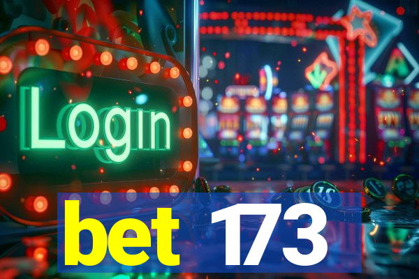 bet 173