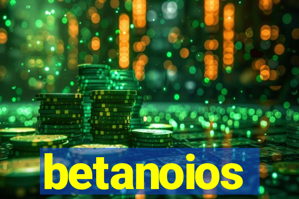 betanoios