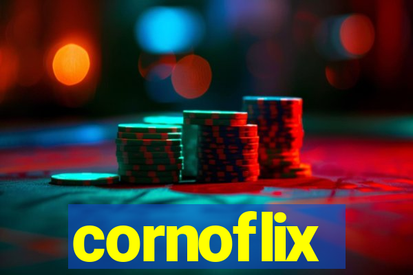 cornoflix