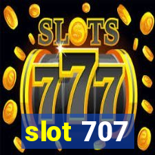 slot 707