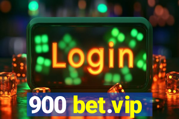 900 bet.vip