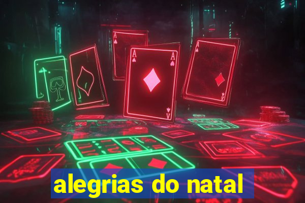 alegrias do natal