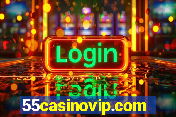 55casinovip.com