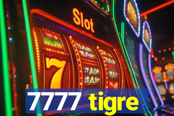 7777 tigre