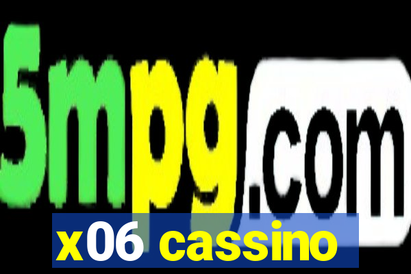 x06 cassino