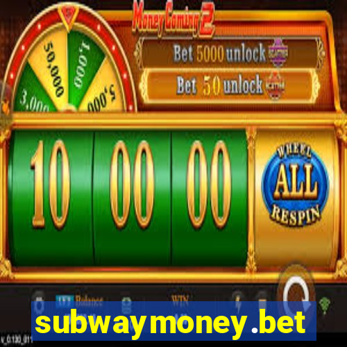 subwaymoney.bet