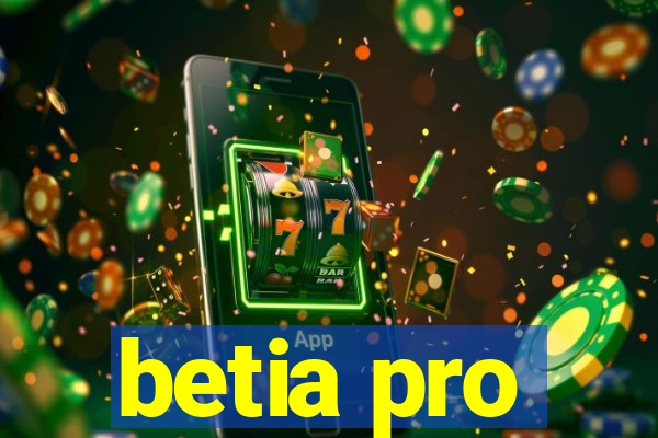 betia pro