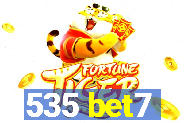 535 bet7