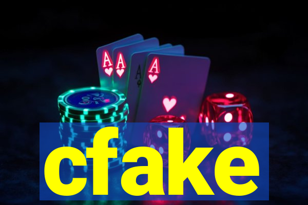 cfake