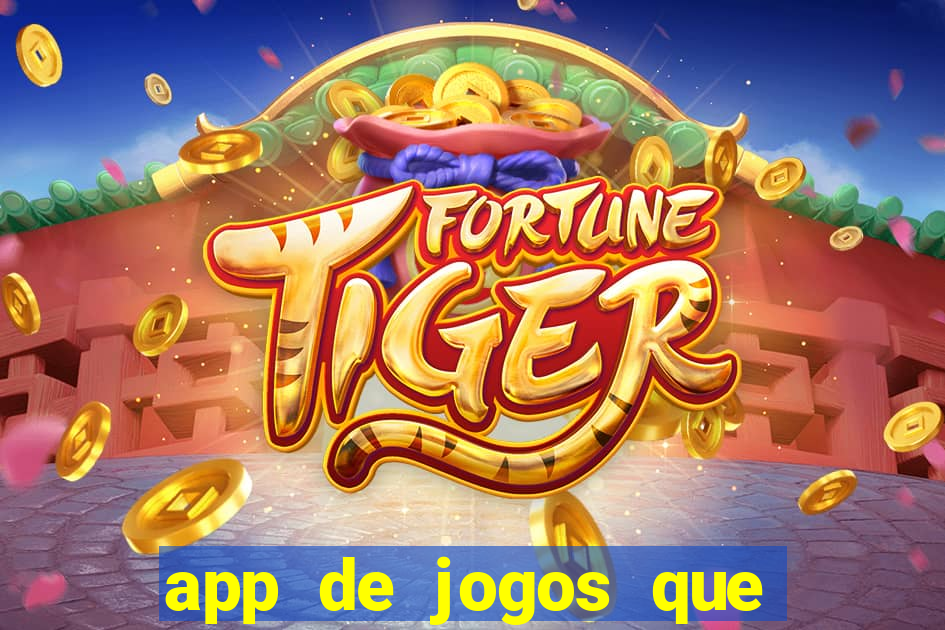 app de jogos que pagam de verdade