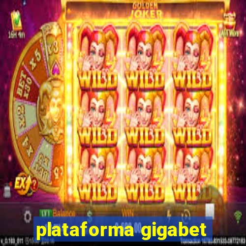 plataforma gigabet