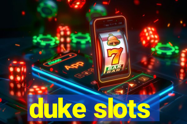 duke slots