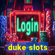 duke slots