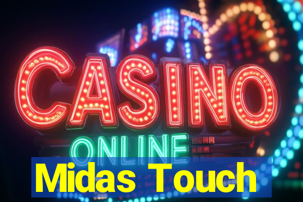 Midas Touch