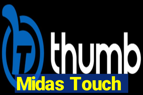 Midas Touch