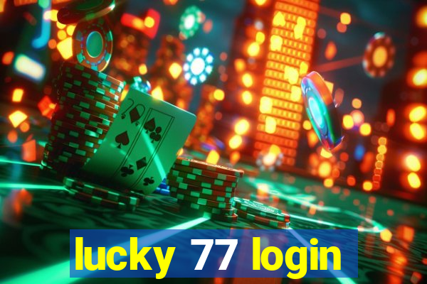 lucky 77 login