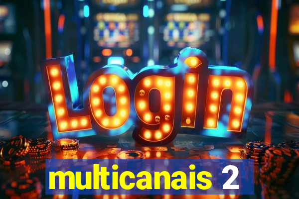 multicanais 2