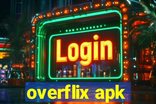 overflix apk