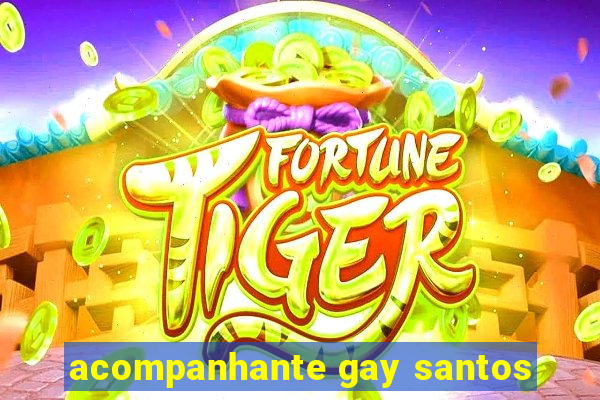 acompanhante gay santos