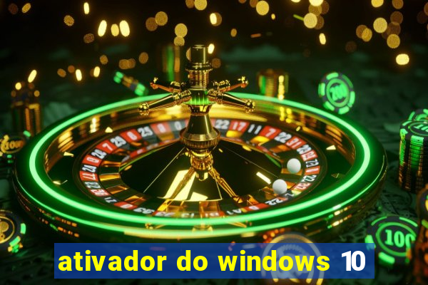 ativador do windows 10