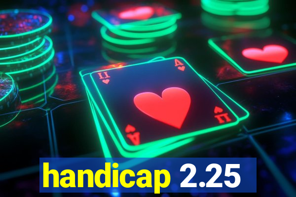 handicap 2.25