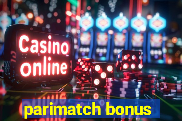 parimatch bonus