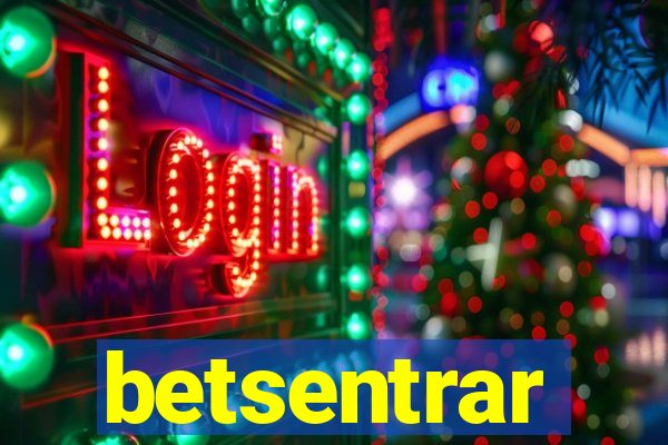 betsentrar