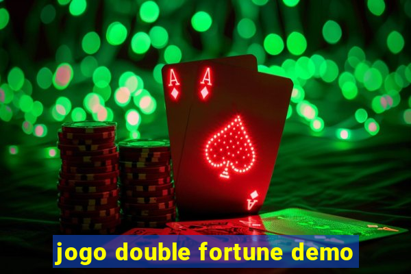 jogo double fortune demo