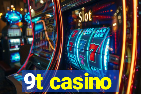 9t casino