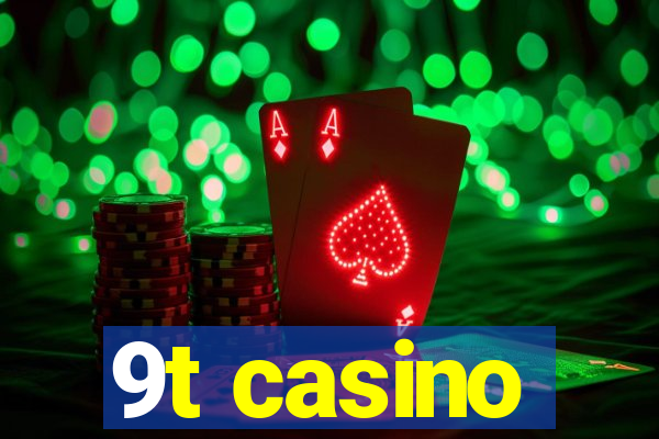 9t casino